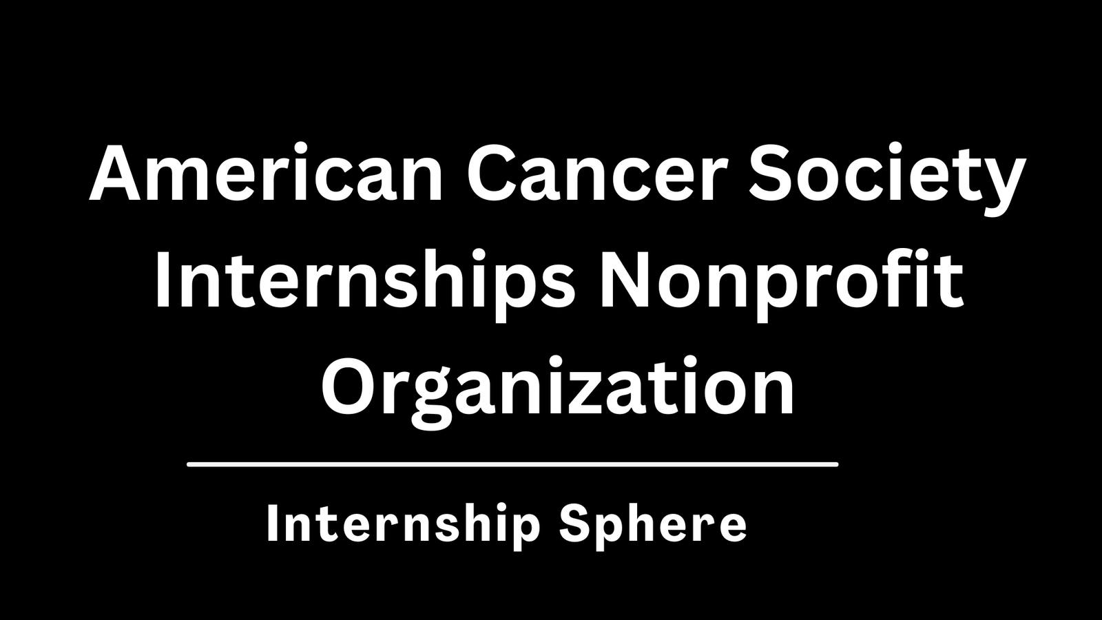 American Cancer Society Internships
