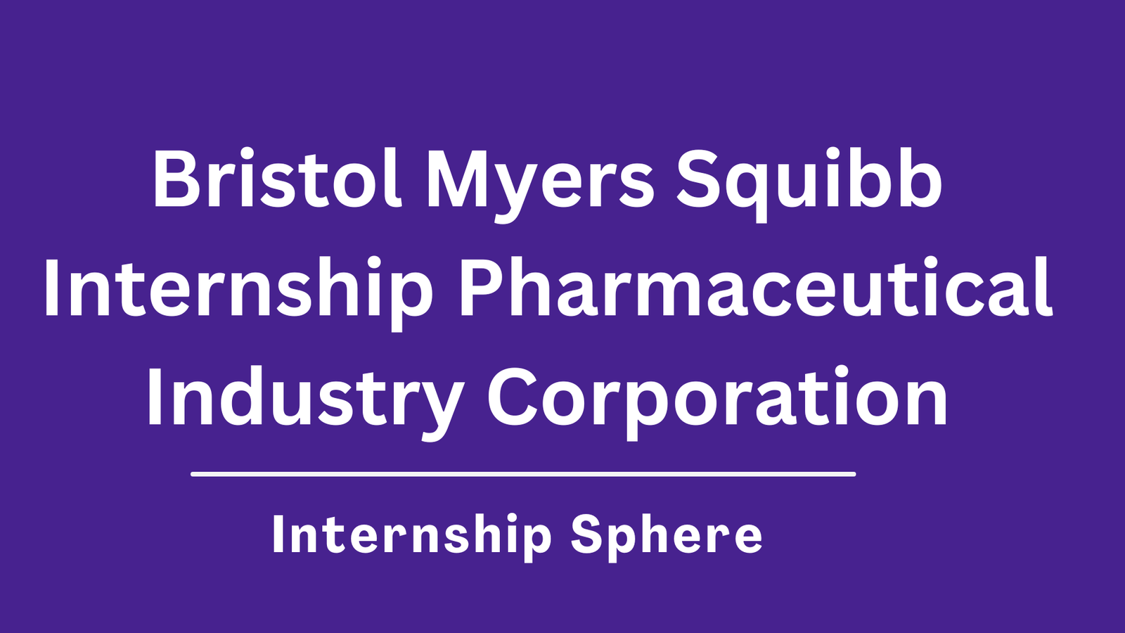 Bristol Myers Squibb Internship