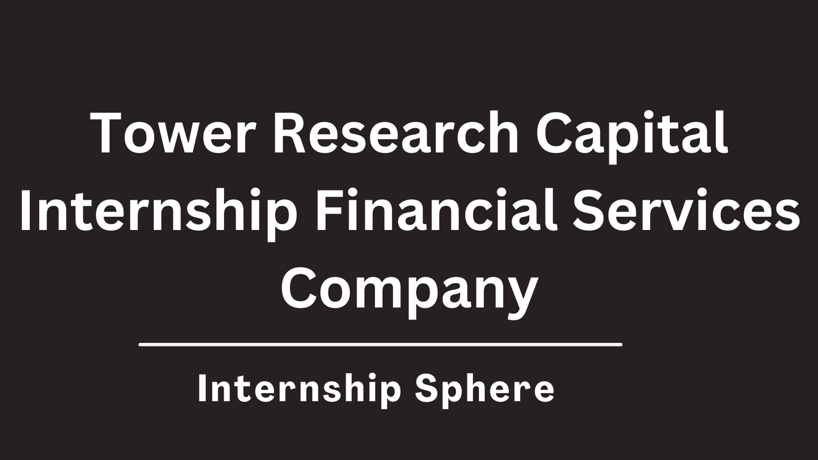 Tower Research Capital Internship