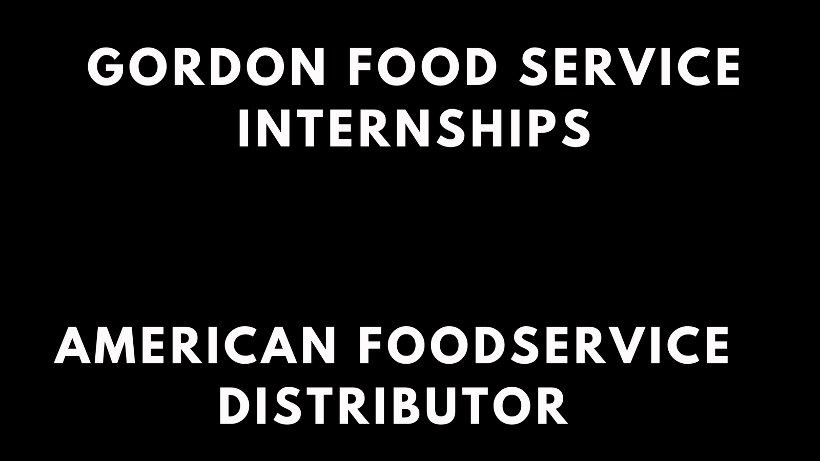Gordon Food Service Internships