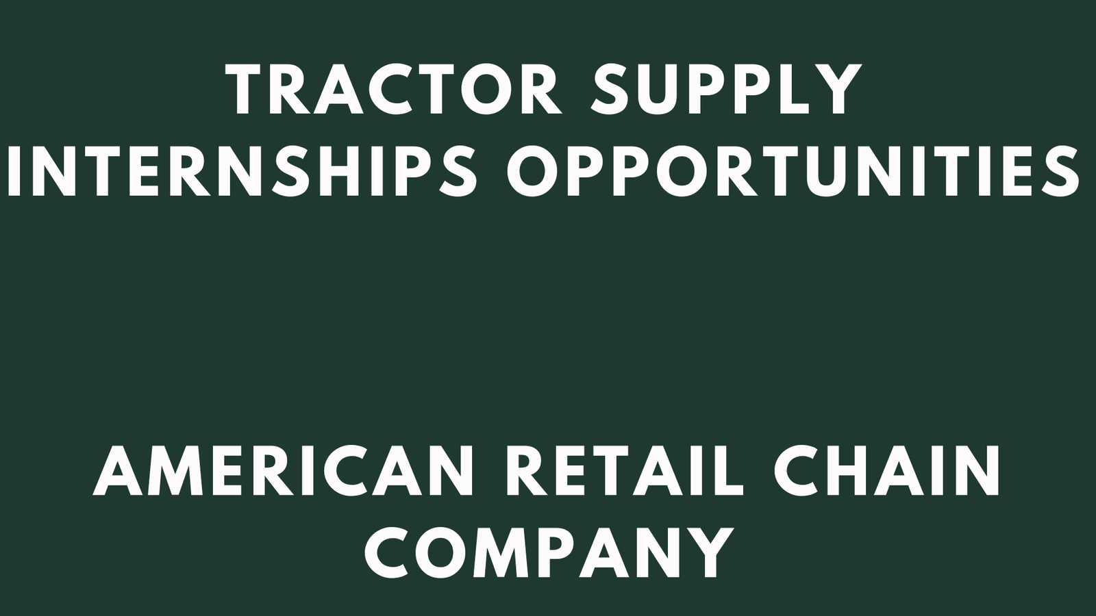 Tractor Supply Internships