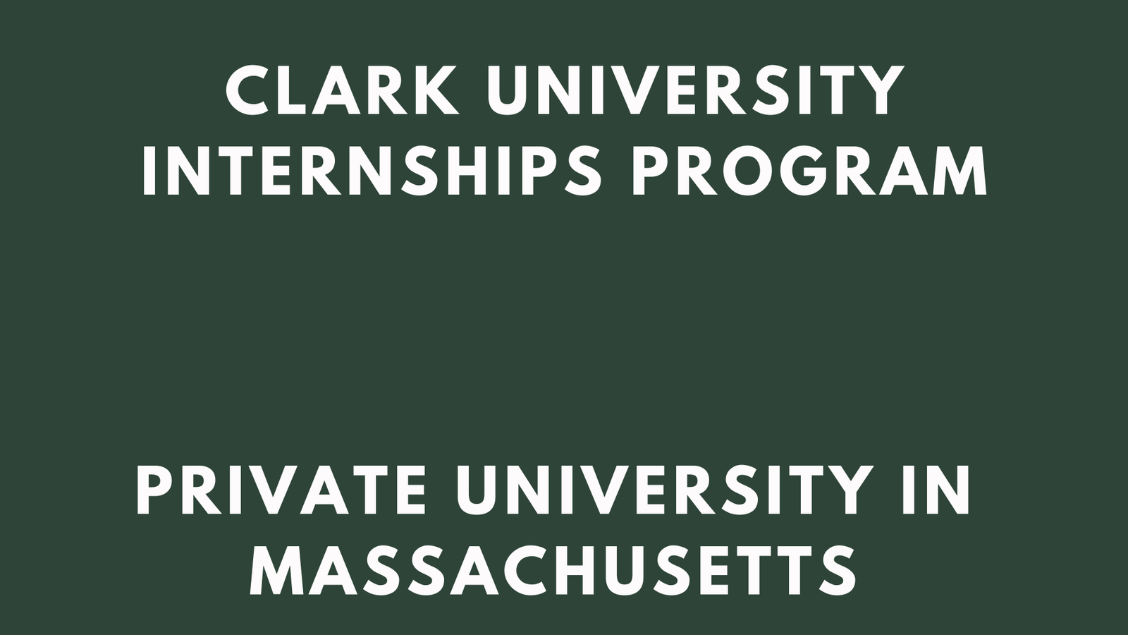 Clark University Internships
