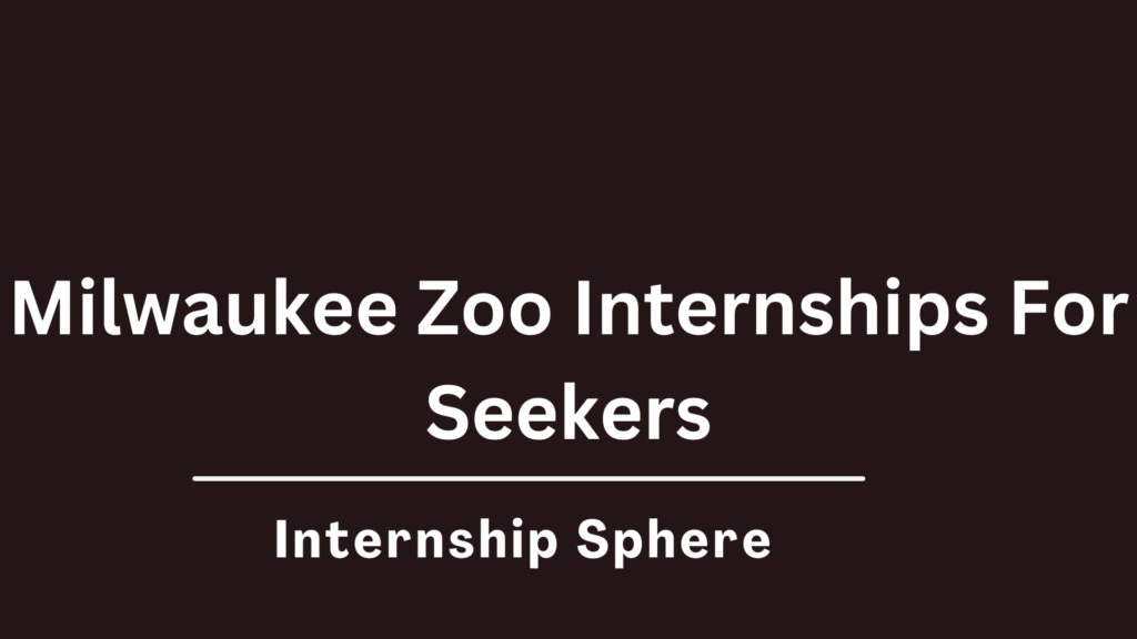 Milwaukee Zoo Internships